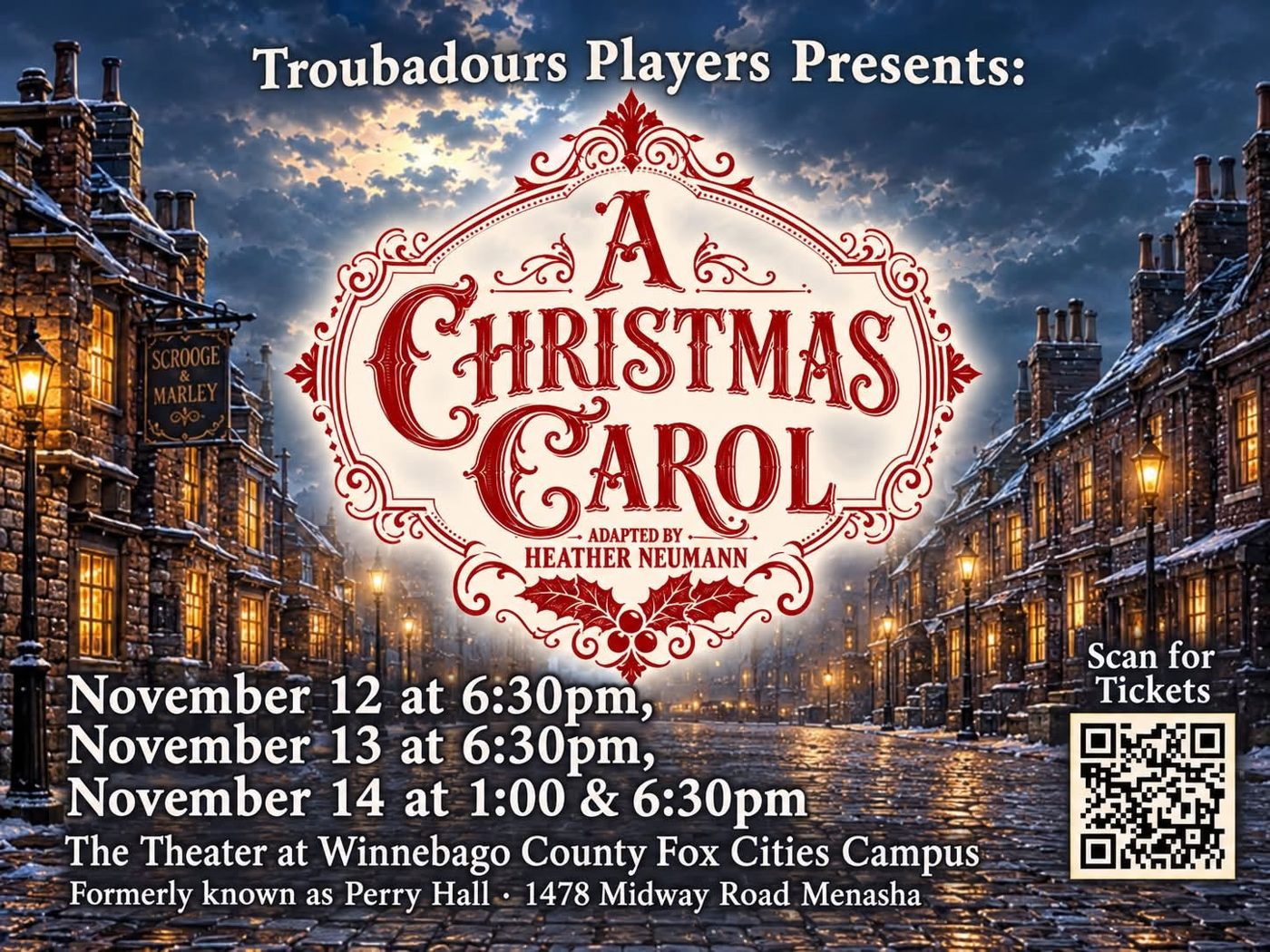 Troubadours Players presents A Christmas Carol, adapted by Heather Neumann. November 12 and 13 at 6:30pm, November 14 at 1:00 and 6:30pm.